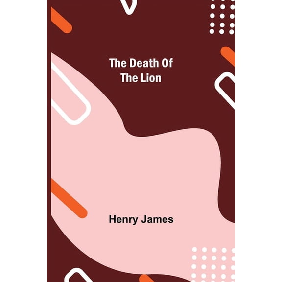 The Death of the Lion, (Paperback)