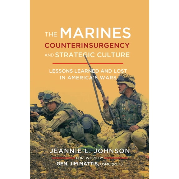 The Marines, Counterinsurgency, and Strategic Culture (Paperback)