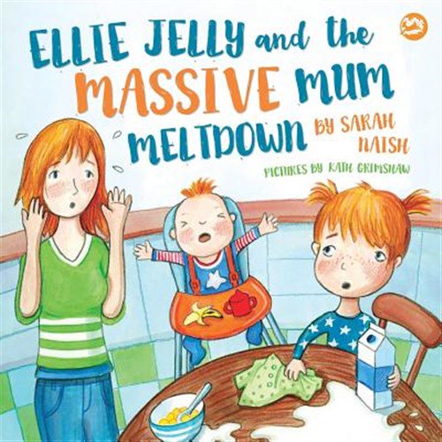 Pre-Owned Ellie Jelly and the Massive Mum Meltdown: A Story about When Parents Lose Their Temper and Want to Put Things Right, (Hardcover)