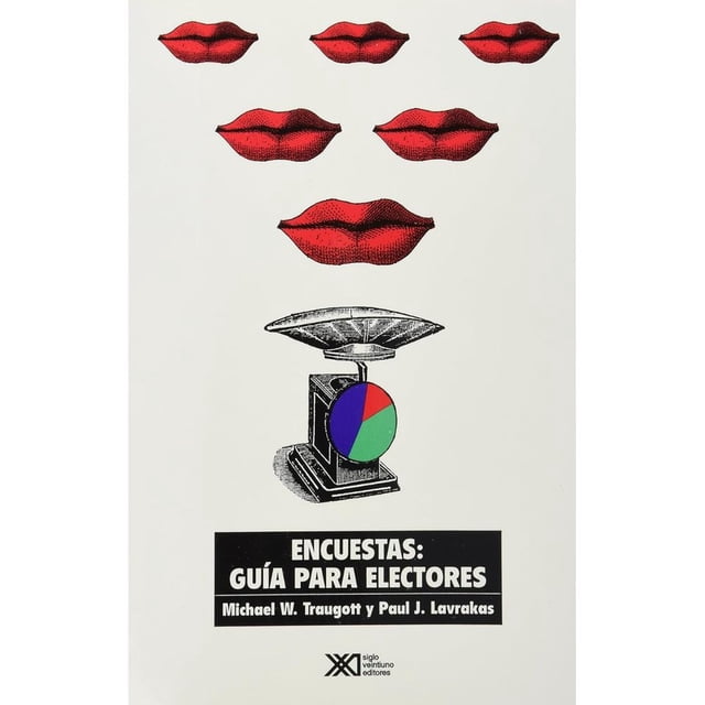 Libro Encuestas: Guia Para Electores Tapa Blanda, Autor Michael W. Traugott, Editorial Siglo Xxi Editores