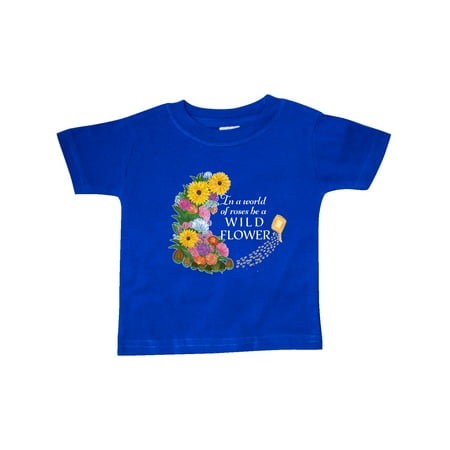 

Inktastic In a World of Roses be a Wild Flower Gift Baby Boy or Baby Girl T-Shirt