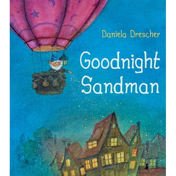 Daniela Drescher Favorite Characters Goodnight Sandman, (Hardcover)