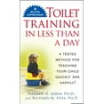 thumbnail image 1 of Pre-Owned Toilet Training in Less Than a Day (Paperback) 0671693808 9780671693800, 1 of 1