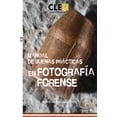 thumbnail image 1 of MANUAL DE BUENAS PRACTICAS EN FOTOGRAFIA FORENSE FLORES EDITOR Y DISTRIBUIDOR MARCO ANTONIO GUZMAN SOTO, 1 of 1