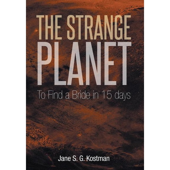 Strange Planet : To Find a Bride in 15 Days