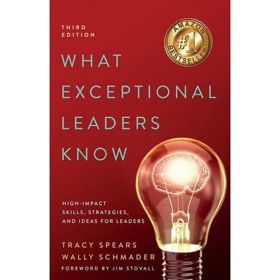 What Exceptional Leaders Know: High-Impact Skills, Strategies, and Ideas for Leaders, (Paperback)