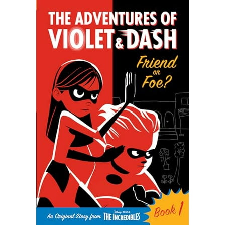 Pre-Owned The Adventures of Violet & Dash: Friend or Foe? (Disney/Pixar the Incredibles 2) (Paperback) 0736438610 9780736438612