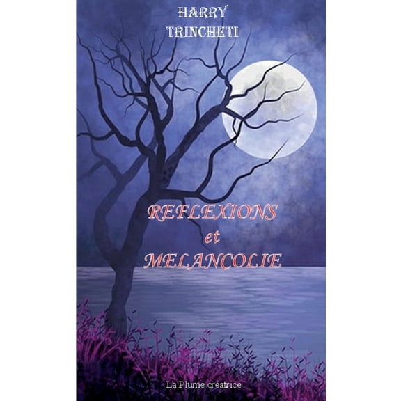 Réflexions et Mélancolie, (Paperback)