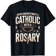 thumbnail image 2 of 100% Cotton Unisex Never Underestimate A Catholic with A Rosary Prayer Faith T-Shirt, 2 of 5