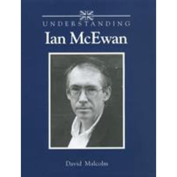 Pre-Owned Understanding Ian McEwan (Hardcover) 1570034362 9781570034367
