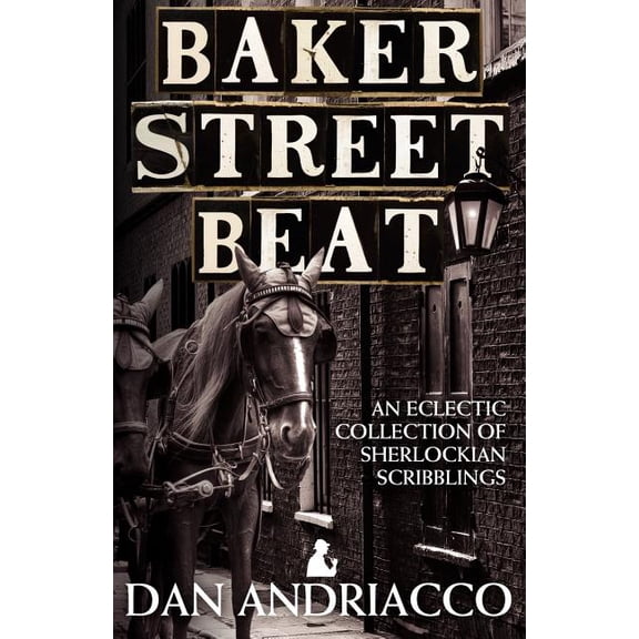 Baker Street Beat - An Eclectic Collection of Sherlockian Scribblings (Paperback)