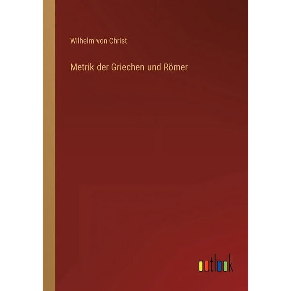 Metrik der Griechen und Römer (Paperback)