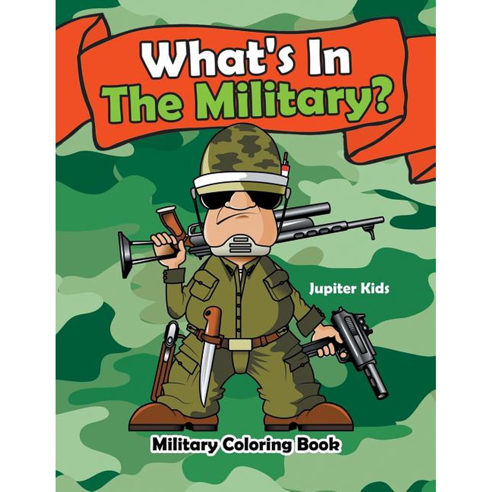 What's In The Military? : Military Coloring Book (Paperback) - Walmart ...