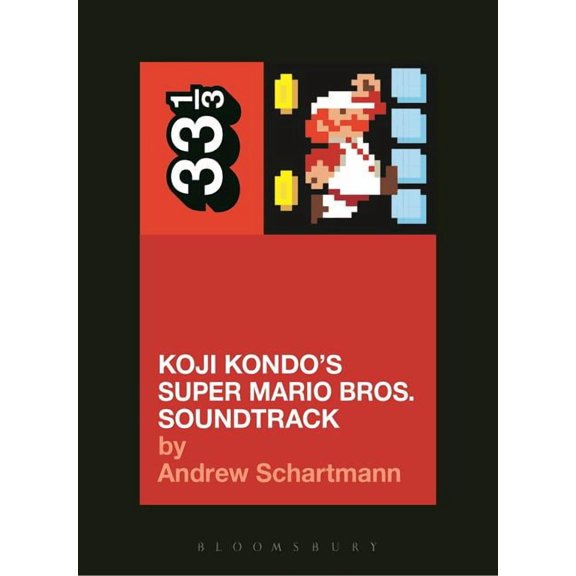 33 1/3 Koji Kondo's Super Mario Bros. Soundtrack, (Paperback)