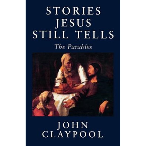 Pre-Owned Stories Jesus Still Tells: The Parables (Paperback) 1561011851 9781561011858