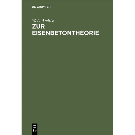 Zur Eisenbetontheorie: Eine Neue Berechnungsweise, (Hardcover)