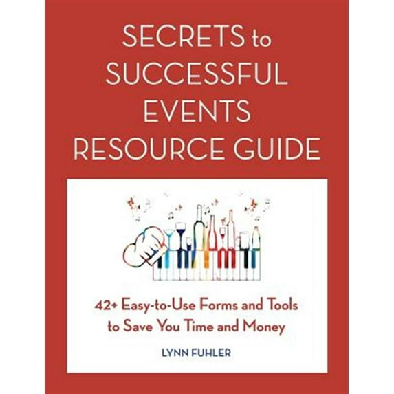 Pre-Owned Secrets to Successful Events Resource Guide: 42+ Easy-To-Use Forms and Tools to Save You Time and Money (Paperback)