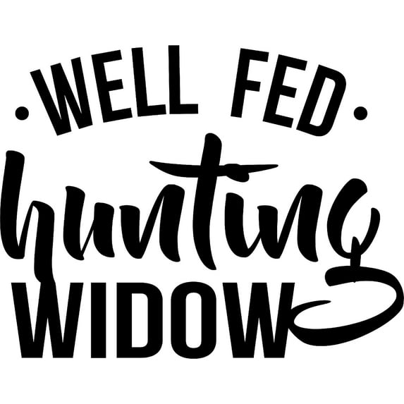 Well Fed Hunting Widow Hunter Wife Husband Wall Decals for Walls Peel and Stick wall art murals Black Medium 18 Inch