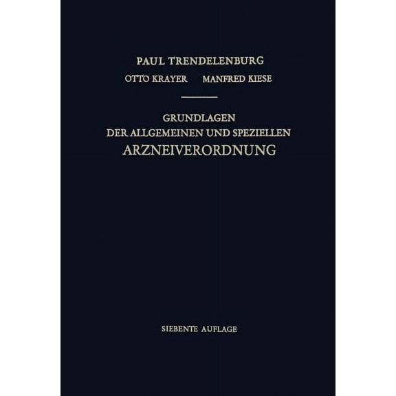 Grundlagen Der Allgemeinen Und Speziellen Arzneiverordnung, (Paperback)
