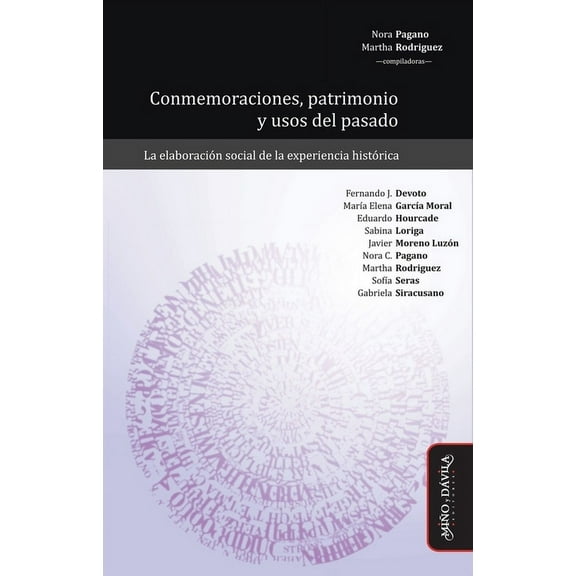 Conmemoraciones, patrimonio y usos del pasado, (Paperback)