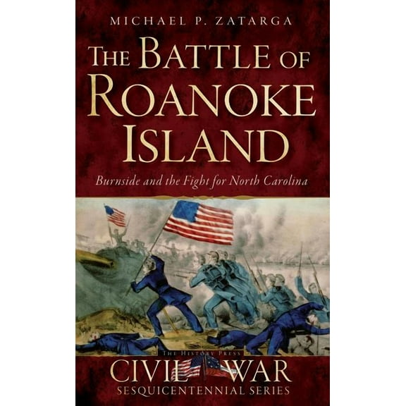 The Battle of Roanoke Island (Hardcover)