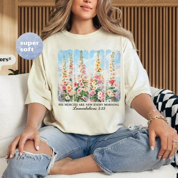 Sam Soft His Mercies are New Every Morning T-shirt, Wildflower Christian Quote Tee, Floral Gift, Religious Wear