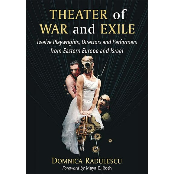 Theater of War and Exile: Twelve Playwrights, Directors and Performers from Eastern Europe and Israel (Paperback)