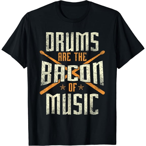 Drums Are The Bacon Of Music - Drumming Drummer Music Lover T-Shirt Black Small
