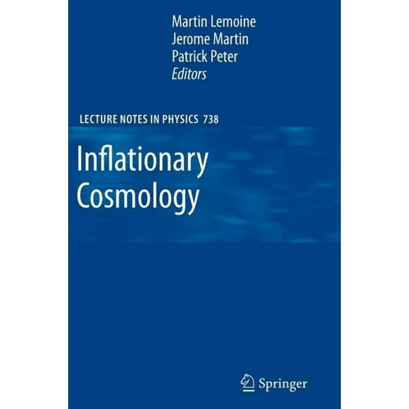 Lecture Notes in Physics Inflationary Cosmology, Book 738, (Paperback)