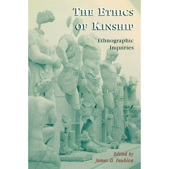 Alterations The Ethics of Kinship: Ethnographic Inquiries, Book 1, (Paperback)