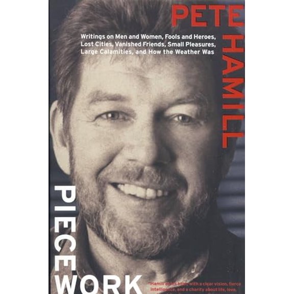 Pre-Owned Piecework: Writings on Men & Women, Fools and Heroes, Lost Cities, Vanished Calamities and How the Weather Was (Paperback) 0316340987 9780316340984