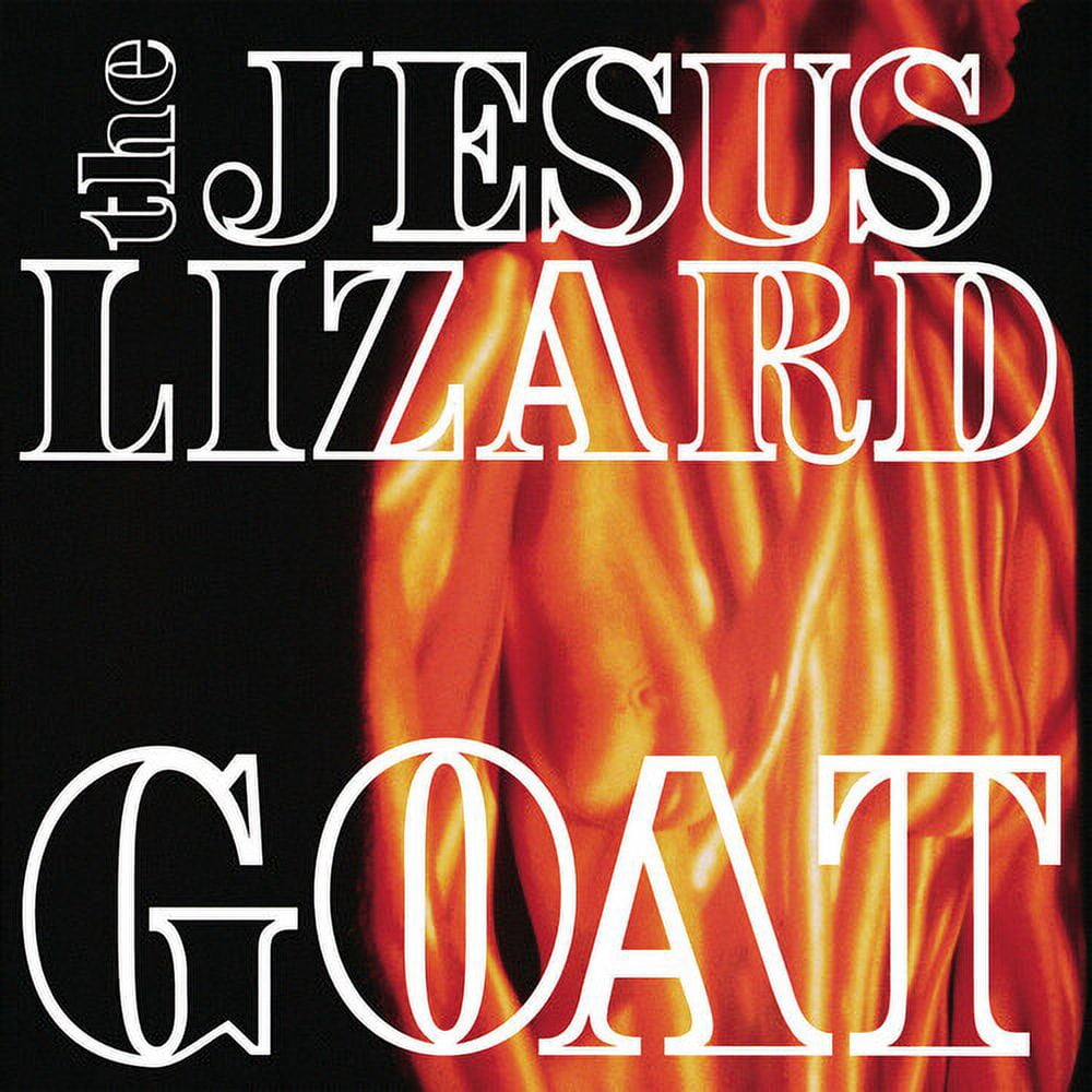 The Jesus Lizard - Goat [Remastered] [Bonus Tracks] [Deluxe