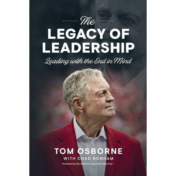 Pre-Owned The Legacy of Leadership: Leading with the End in Mind (Paperback) 1929478356 9781929478354