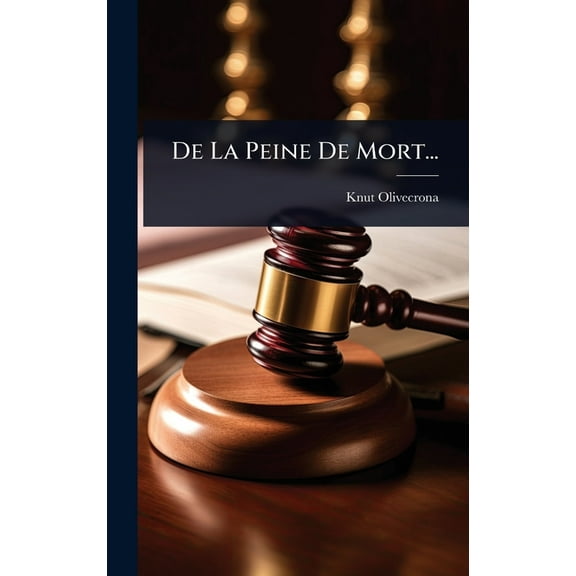 De La Peine De Mort..., (Hardcover)