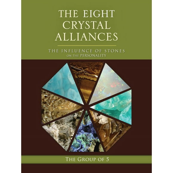 Eight Crystal Alliances : The Influence of Stones on the Personality