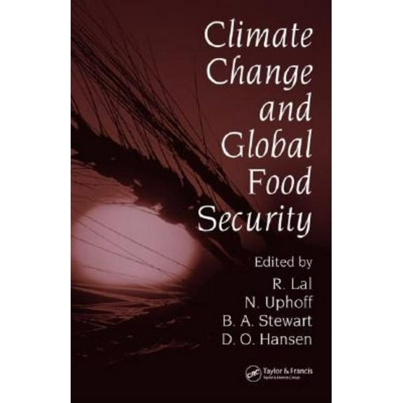 Climate Change and Global Food Security, (Hardcover)