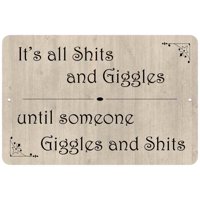 It's all sh*ts and giggles… Funny Bathroom Gift 8x12 Metal Sign 208120061049