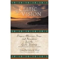 thumbnail image 2 of The Celtic Vision: Prayers, Blessings, Songs, and Invocations from Alexander Carmichael's Carmina Gadelica, (Paperback), 2 of 2