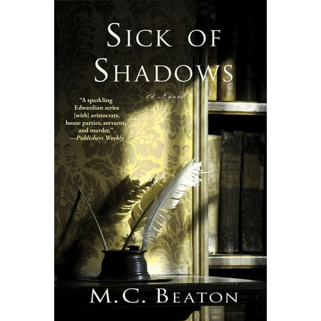 Sick of Shadows : An Edwardian Murder Mystery