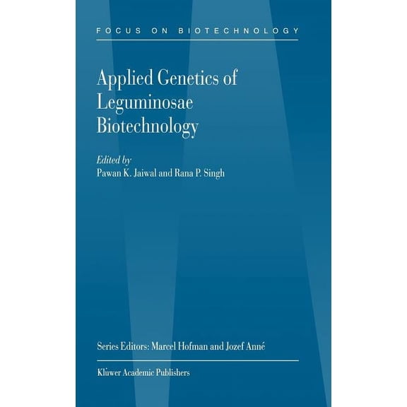 Focus on Biotechnology Applied Genetics of Leguminosae Biotechnology, Book 10, (Hardcover)
