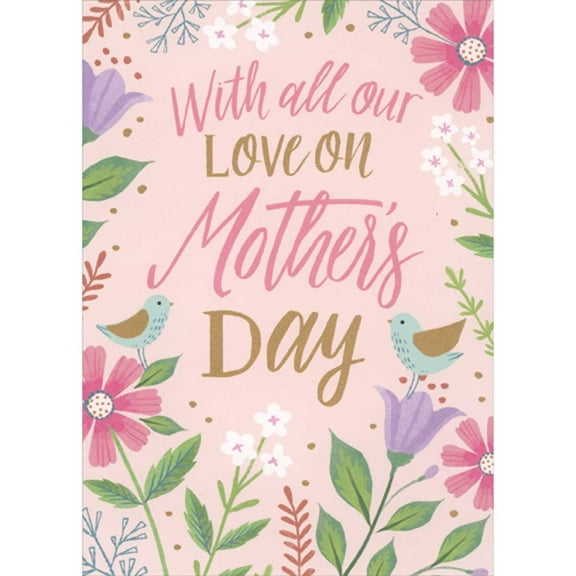 RSVP Two Blue Birds with Gold Foil Wings Perched on Wildflowers: With All Our Love Mother's Day Card