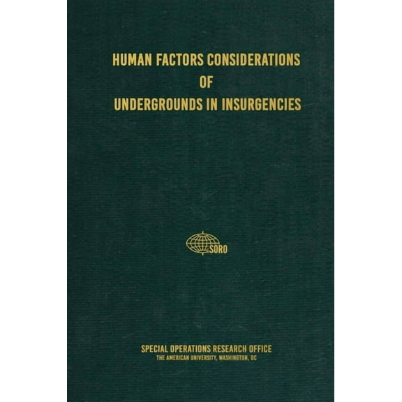 Human Factors Considerations of Undergrounds in Insurgencies, (Hardcover)