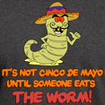 thumbnail image 3 of CafePress - Not Cinco De Mayo Worm Dark T Shirt - Men's Classic Graphic Cotton T-Shirt, 3 of 4