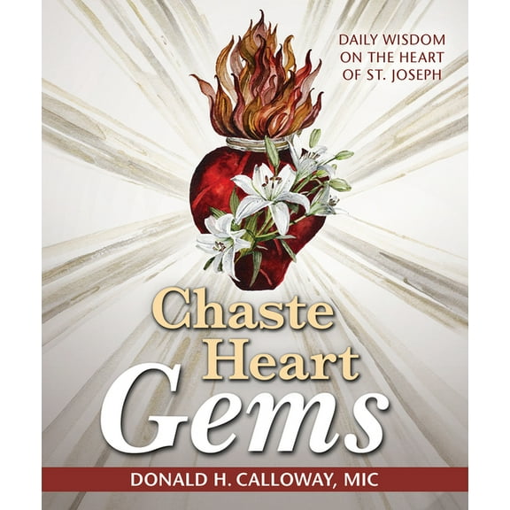 Chaste Heart Gems: Daily Wisdom on the Heart of St. Joseph, (Paperback)