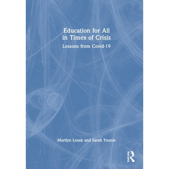 Education for All in Times of Crisis: Lessons from Covid-19, (Hardcover)