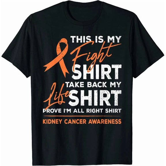 This Is My Fight Kidney Cancer Awareness Ribbon T-Shirt BLACK Unisex S-5XL Hot Trending Shirt, Vintage Birthday Gift