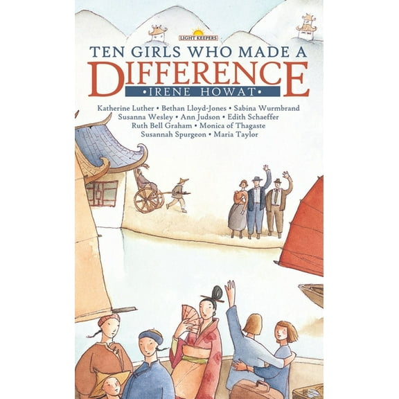 Lightkeepers Ten Girls Who Made a Difference, (Paperback)