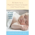 thumbnail image 2 of 5 Days to a Perfect Night's Sleep for Your Child: The Secrets to Making Bedtime a Dream, (Paperback), 2 of 2