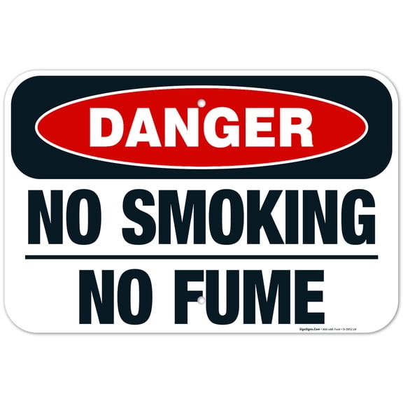 Danger No Smoking No Fume Sign, OSHA Danger Sign, 12x18 Aluminum