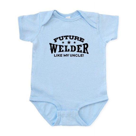 CafePress - Future Welder Like My Uncle Infant Bodysuit - Baby Light Bodysuit, Size Newborn - 24 Months